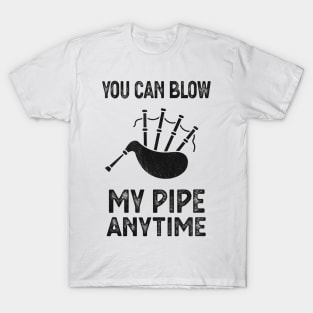 Blow My Bagpipe Anytime Music Fun T-Shirt